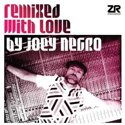 Remixed with Love 專輯 Joey Negro/Funkagenda/Arno Cost/Eddie Thoneick/Chocolate Puma