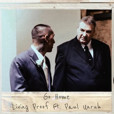 Go Home (feat. Paul Unruh) 專輯 Living Proof/John Givez