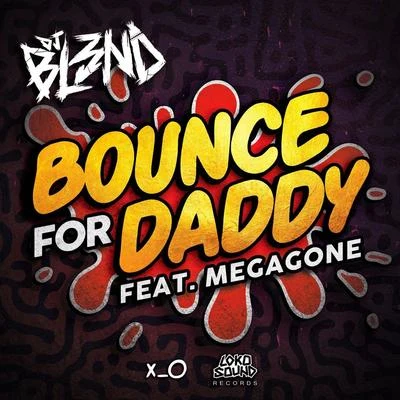 Bounce For Daddy 专辑 DJ Bl3nd/Ido B & Zooki