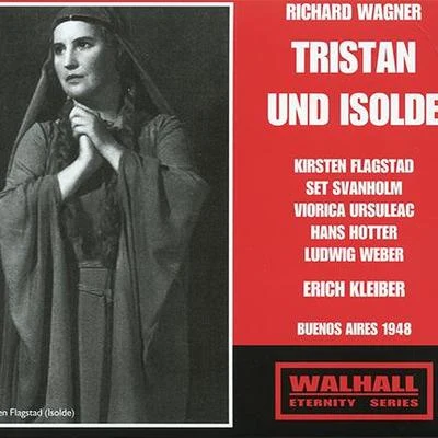 WAGNER, R.: Tristan und Isolde [Opera] (Flagstad, Svanholm, Ursuleac, Hotter, Buenos Aires Teatro Colon Chorus and Orchestra, E. Kleiber) (1948) 專輯 Erich Kleiber/Antonio Janigro/Kölner Rundfunk Sinfonie Orchester