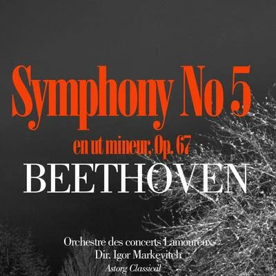 Orchestre des Concerts LamoureuxCharles MunchJacques Dabat Beethoven : Symphonie No. 5 en ut mineur, Op. 67