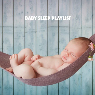 Baby Sleep Playlist 專輯 Bedtime for Baby