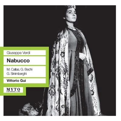 VERDI, G.: Nabucco [Opera] (Callas, Bechi, Sinimberghi, Neroni, Pini, Ricco, Pergola, Tenti, Orchestra e Coro del Teatro di San Carlo, Gui) (1949) 專輯 Vittorio Gui/Ivo Vinco/Coro di Torino della Rai/Sena Jurinac/Orchestra Sinfonica Nazionale della RAI di Torino