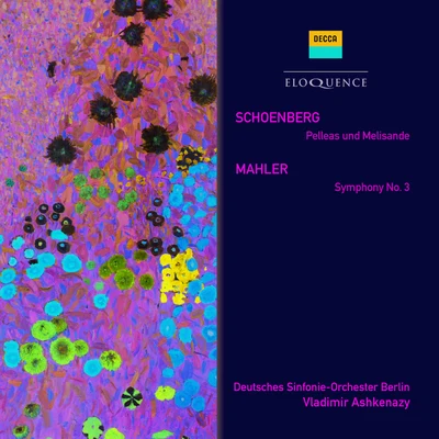 Deutsches Sinfonie-Orchester, BerlinErnst Senff Chamber ChoirVladimir Ashkenazy Schoenberg: Pelleas und Melisande; Mahler: Symphony No.3