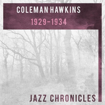 Coleman Hawkins: 1929-1934 (Live) 專輯 Henry Red Allen/Coleman Hawkins