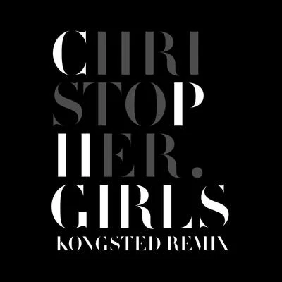 CPH Girls (Kongsted Remix) 專輯 Christopher