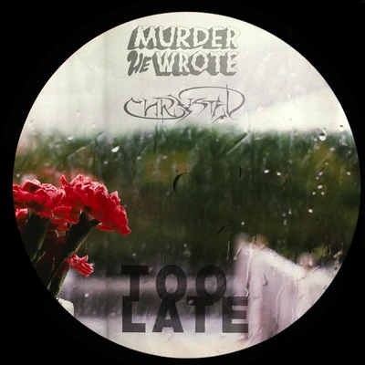 Too Late (Pt. 2) (Radio Edit) 專輯 Murder He Wrote