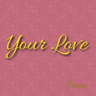 Your Love 专辑 Homero/Ezequiel Constanzo Mercado/Javier Oneto/Marcia/Fabrizio Joel