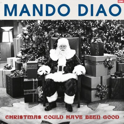 Christmas Could Have Been Good 專輯 Maxida Märak/Mando Diao