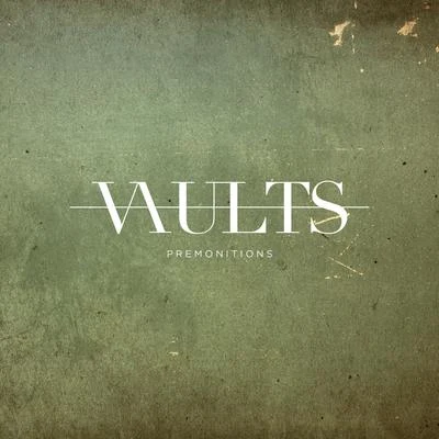 Premonitions 专辑 Vaults