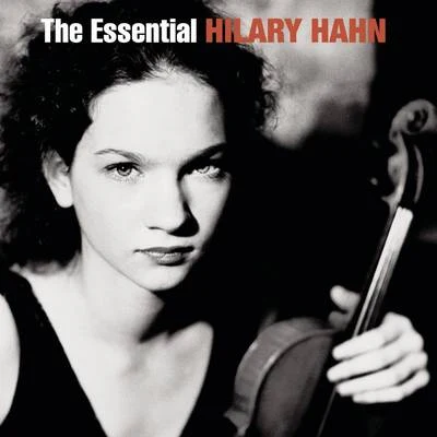 The Essential Hilary Hahn 专辑 Hilary Hahn