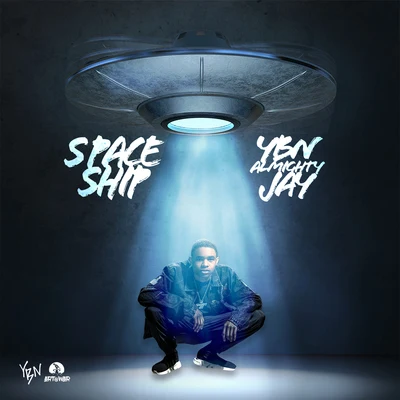 Spaceship 专辑 YBN Almighty Jay