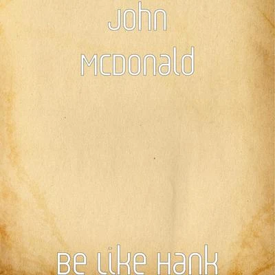 Be Like Hank 專輯 Su Lian Tan/Peter Hamlin/John McDonald/Juventas New Music Ensemble/Evan Bennett