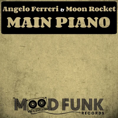 Main Piano 專輯 Angelo Ferreri/PEZNT/Matonii/Romy Black/Amy Douglas