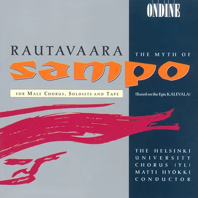 Rautavaara: Sammon Ryosto (The Myth of Sampo) 專輯 EMO Ensemble/Lucy Crowe/Abel Selaocoe/Pasi Hyokki/Polyphony