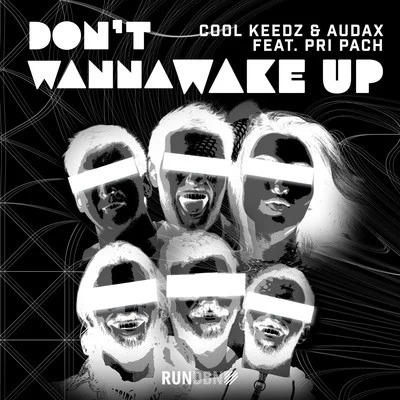 Don&#x27;t Wanna Wake Up 专辑 Audax