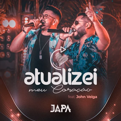 Atualizei Meu Coração (feat. John Veiga) (Ao Vivo) 专辑 Jerry Smith/George Japa