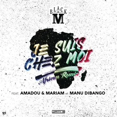 Je suis chez moi (African remix) 專輯 Black M