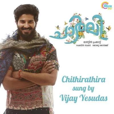 Chithirathira (From "Charlie") 专辑 Vijay Yesudas