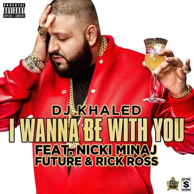 I Wanna Be With You 專輯 DJ Khaled/Poo Bear/Nicky Jam/Kent Jones