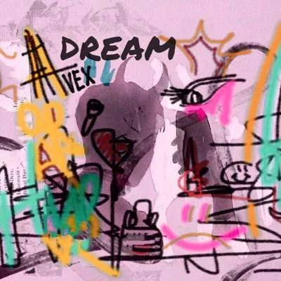 Dream 專輯 Vex