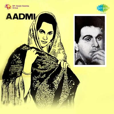 Aadmi 专辑 Dilip Kumar/Manna Dey/Lata Mangeshkar/Kishore Kumar/Shamshad Begum