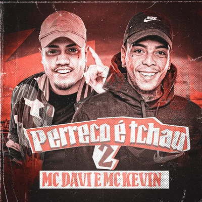 Perreco é Tchau 2 專輯 Mc Davi/Os Martinelli/Mc Dimenor Dr/MC Menor da VD/MC Ryan SP