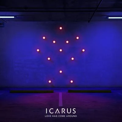 Love Has Come Around 專輯 Icarus/Rain