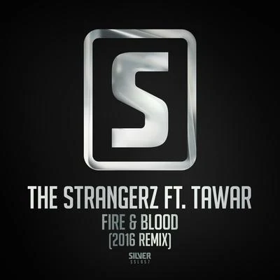 The Strangerz Fire & Blood (2016 Remix)