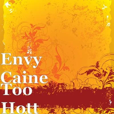 Too Hott 專輯 Nas Blixky/Envy Caine