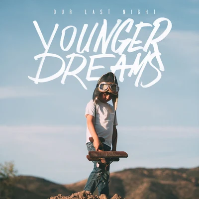 Younger Dreams 专辑 Our Last Night/Craig Owens