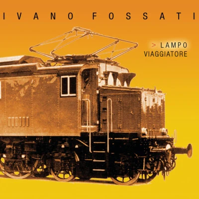 Lampo Viaggiatore 專輯 Ivano Fossati