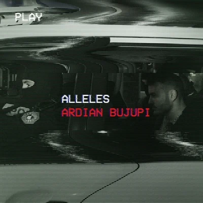 Alleles 专辑 Ardian Bujupi/Xhensila