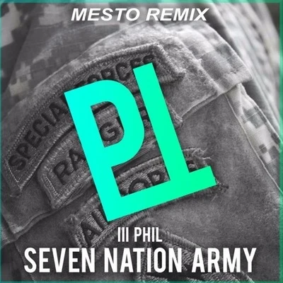 Seven Nation Army (Mesto Remix) 專輯 Ill Phil