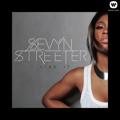 I Like It 專輯 Sevyn Streeter