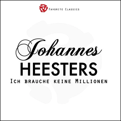 Ich brauche keine Millionen 專輯 Johannes Heesters