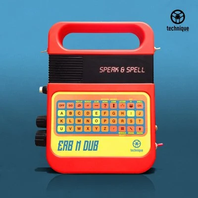 Speak & Spell 专辑 Erb N Dub