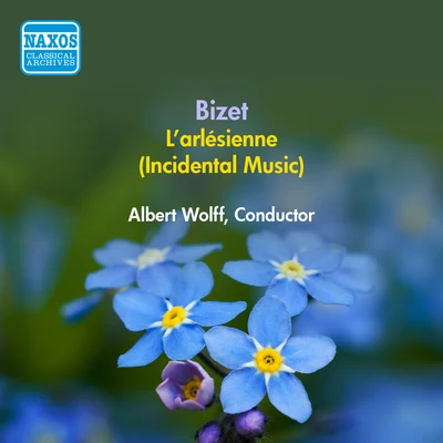 BIZET, G.: Arlesienne (L) [Incidental Music] (Albert Wolff) (1957) 專輯 Albert Wolff