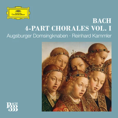 Bach 333: 4-Part Chorales (Vol. 1) 專輯 Augsburger Domsingknaben