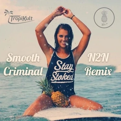 Smooth Criminal (N2N Remix) 专辑 N2N