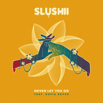 Never Let You Go 專輯 Slushii