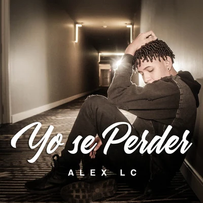 Yo Se Perder 專輯 Alex LC/Mozart La para