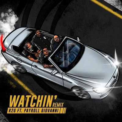 Payroll Giovanni Watchin (Remix) [feat. Payroll Giovanni]