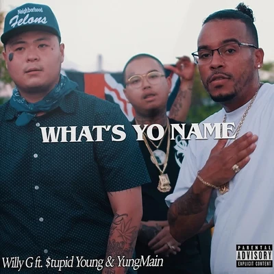 Whats Yo Name (feat. $tupid Young & YungMain) 專輯 $tupid Young