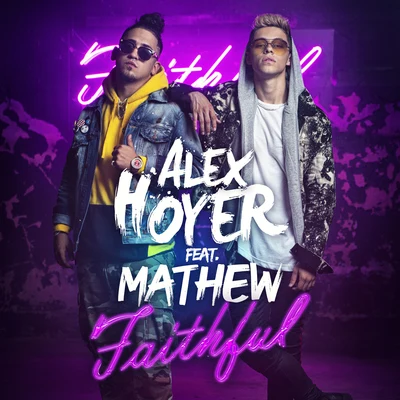 Faithful (feat. Mathew) 專輯 Alex Hoyer