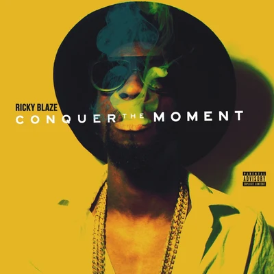 Ricky Blaze Conquer The Moment