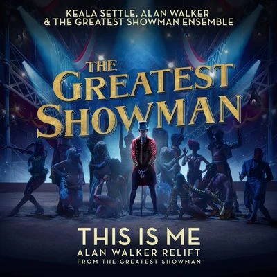 This Is Me (Alan Walker Relift) [From "The Greatest Showman"] 專輯 Alan Walker/Hailee Steinfeld/Sonny Alven/Wilkinson/KiD Ink