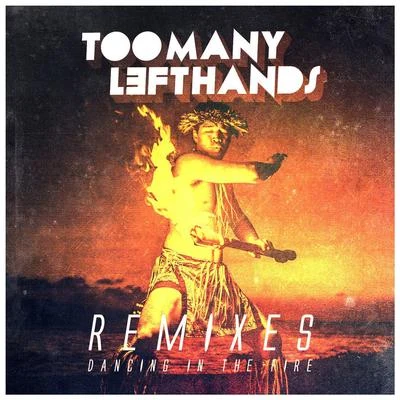 ToomanylefthandsConan MacMarcus MollyhusFew Wolves Dancing In The Fire (Remixes)