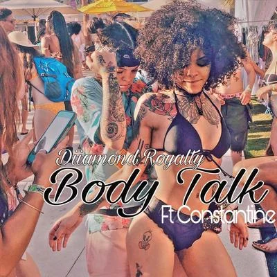 Body Talk (feat. Constantine) 專輯 Constantine