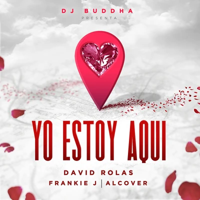 David RolasFrankie JDJ BuddhaAlcoverLa Mayeya Yo Estoy Aqui (feat. Alcover & Dj Buddha)